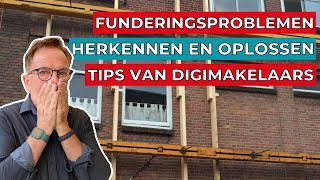 Funderingsproblemen herkennen en oplossen - tips van Digimakelaars