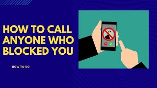 How to call anyone who blocked you || #howtodo #block #wephone