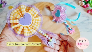 TIARA JUNINA COM TERERÊ + Dicas de como fazer uma linda Tiara Junina🎀 #diy #handmade #laçofacil