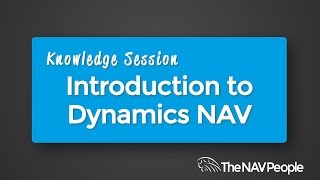 Knowledge Session - Introduction to Dynamics NAV 2016
