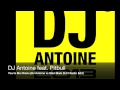 dj antoine feat. pitbull you re ma chérie dj antoine vs mad mark 2k13 radio edit