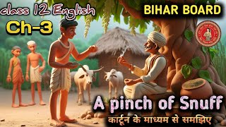 Animation || a pinch of snuff by manohar malgonkar  || bihar board class 12 English chapter 3 ||