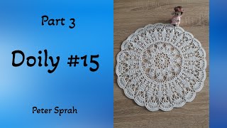 Crochet Doily #15; part 3:  Round  15 - 21