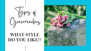 Types of Headstones/Grave Markers/Monuments