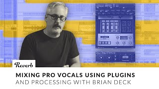 Mixing PRO Vocals Using Plugins and Processing | Mixing Tips with Brian Deck