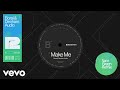 Borai & Denham Audio - Make Me (Sam Green Remix - Official Audio)