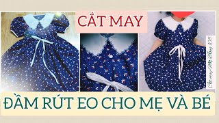 🌻 108 🌻HƯỚNG DẪN CẮT MAY SET ĐẦM MẸ VÀ BÉ RÚT DÂY EO | ĐẦM BÂU SEN | TAY PHỒNG - Cắt may Mẹ Bống 108