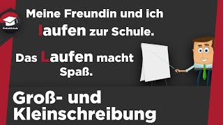 Groß- und Kleinschreibung einfach erklärt - Regeln, Adjektive, Verben, Zeitangaben einfach erklärt!