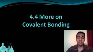 Chemistry 4.4 More on Covalent Bonding