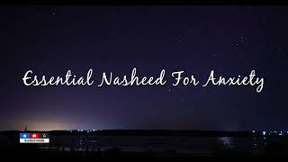 Nasheed - Essential Nasheed For Anxiety