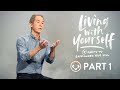 Living With Yourself | Part 1 | Surrender Your Will