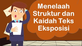 Menelaah Struktur dan Kaidah Kebahasaan Teks Eksposisi