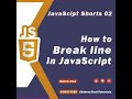 How to break line in JavaScript - JavaScript #shorts 02 🚀