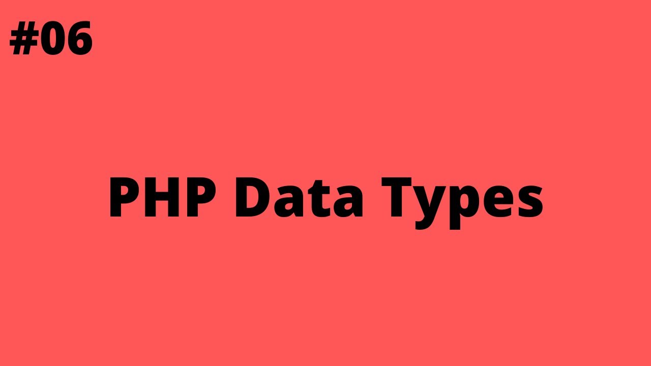 Php Data Types Youtube Php Data Types Youtube