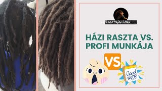 Házi raszta VS. profi munkája- Rasztajavitas.hu