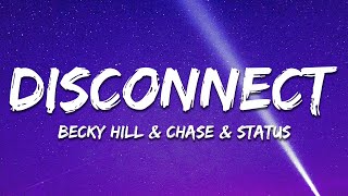 Becky Hill & Chase & Status - Disconnect (Extended Mix) Lyrics