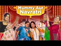 Mummy aur Navratri ❤️ | Gupshupp