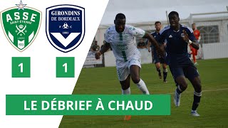 ASSE 1 - BORDEAUX 1 le débrief à chaud...avec une annonce à la fin de la vidéo !