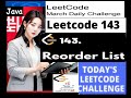 LeetCode 143: Reorder List | Java Code | Linked List | Explained in Detail | DSA | Interview Prep