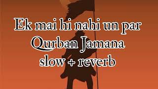 😇😇Ek Main Hi Nahi Un 😵Par Qurban Zamana Hai Exculsive Mehfil 🫠 Rang e Raza  (slow reverb)😱😱