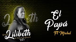 El Papá [Audio Oficial] - Lilibeth ft Michel