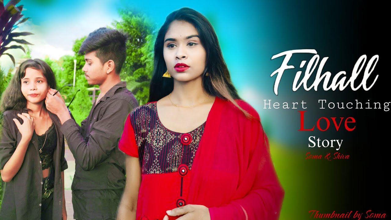 FILHALL | Main Kisi Aur Ka Hun Filhall |Heart Touching Love Story |B ...