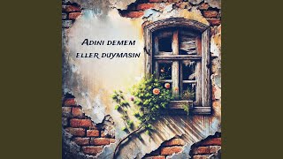 Adını Demem Eller Duymasın (feat. Ali Baran)