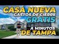 CASA NUEVA en TAMPA ¡SIN CARGOS OCULTOS! | CERO Gastos de Cierre | NO CDD