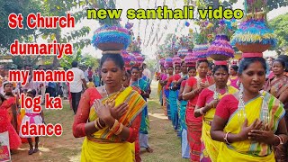 st .Church dumariya mission new santhali video mame log ka dance