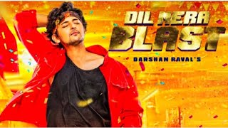Darshan Raval   Dil Mera Blast | Official Music Video | Javed   Mohsin | Lijo G | T-Series Max