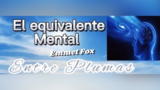 El Equivalente Mental | Emmet Fox