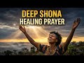 DEEP SHONA HEALING PRAYER 🙏 RESTORATION & PEACE | 1 HOUR WORSHIP