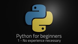 Python 3 - Episode 1 - No experience necessary