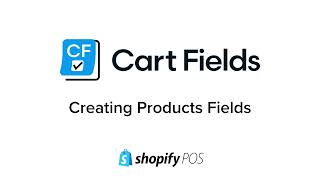 How to Create Product Fields - CartFields Shopify POS App Help