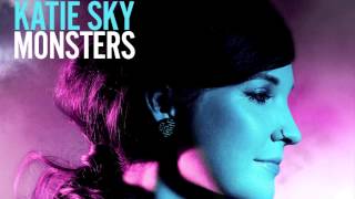 Katie Sky - Monsters ( Audio / Out Now at iTunes)