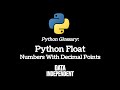 Python Glossary: Float - Numbers With Decimal Points
