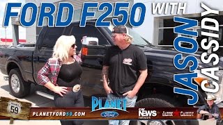 Jason Cassidy Tells All in this Exclusive F250 Test Drive | Planet Ford 59, Humble Texas
