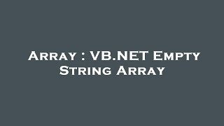 Array : VB.NET Empty String Array