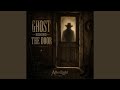 Ghost Behind the Door