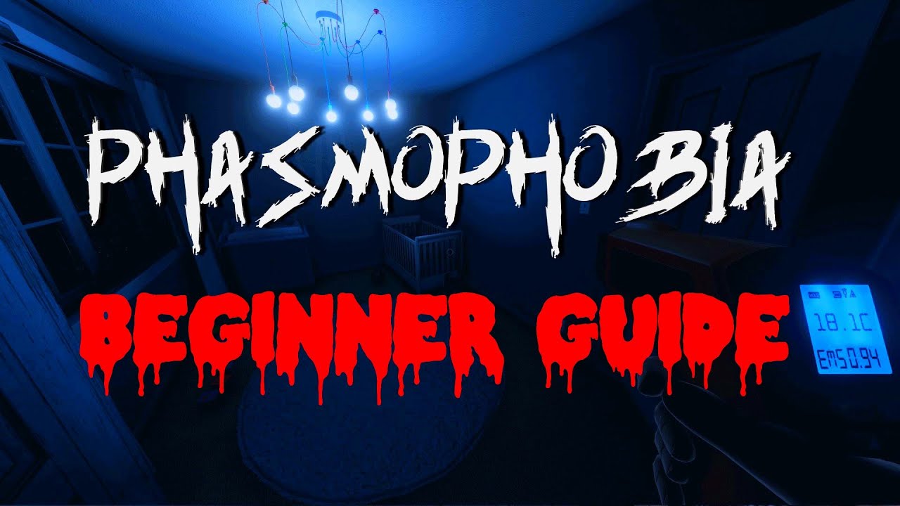 Phasmophobia Beginner Guide Youtube
