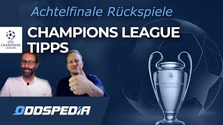 Champions League Tipp: Achtelfinal-Rückspiele mit Bayern - Chelsea und Real - ManCity
