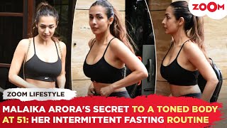 Malaika Arora's SHOCKING SECRET to a toned body at 51: This is her intermittent fasting ROUTINE!