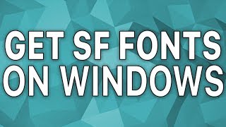 How to Get SF Fonts on Windows! San Francisco Fonts on Windows!