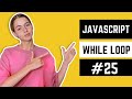 JavaScript's While Loop 🚀 | JavaScript Course in Urdu #25