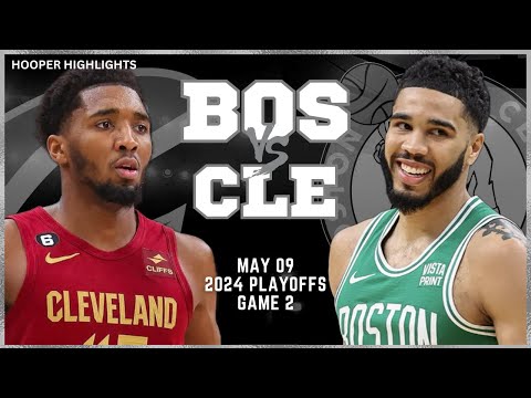 Boston Celtics vs Cleveland Cavaliers – Full Game 2 Highlights for May 9, 2024, NBA Playoffs