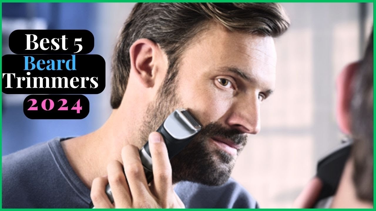 TOP 5 Best Beard Trimmers Of 2024 | Reviews & Buyer's Guide - YouTube