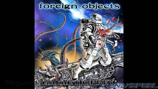 Foreign Objects - Galactic Prey (Full Album)