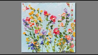 Acrylic Painting Wildflowers- Palette Knife Painting techniques