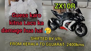 Superbike-ZX10R transported by VRL from Kerala to Gujarat//Guess karo kitna Lacs ka damage huwa hai😭