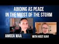 Abiding as Peace in the Midst of the Storm | Amoda Maa